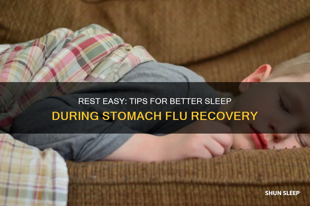 how to get better sleep with the stumach flu