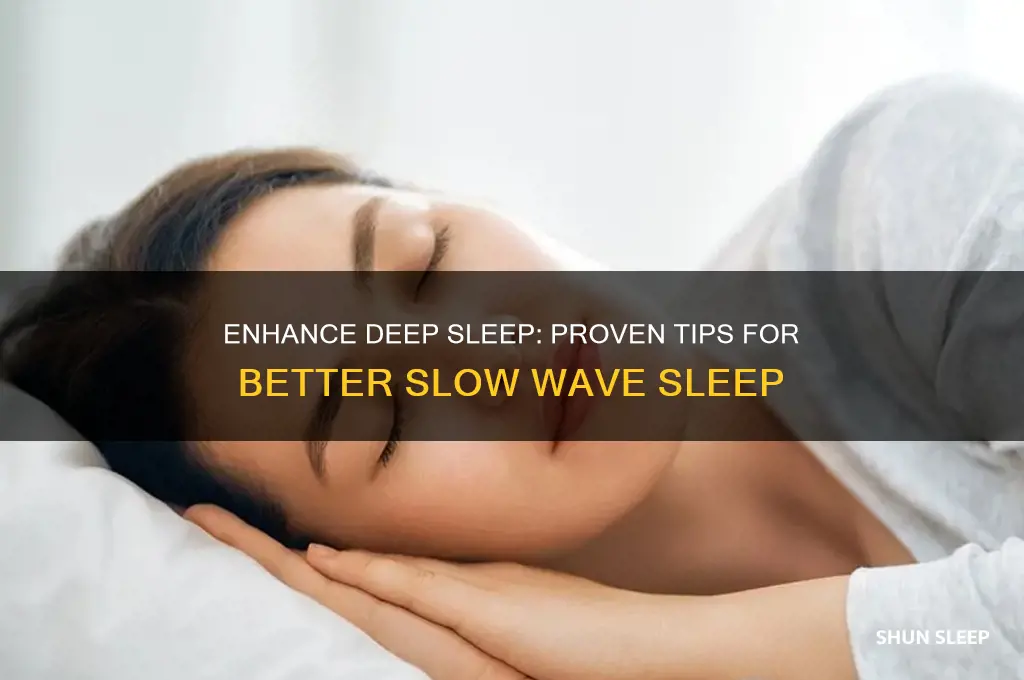 how to get better slow wave sleep