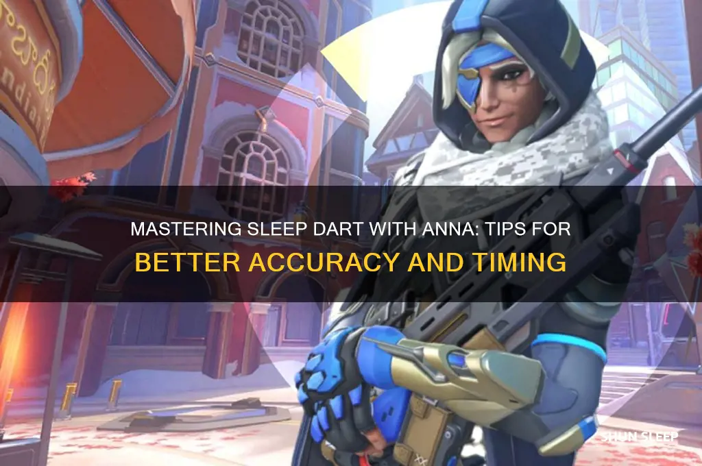 how to get better with sleep dart anna