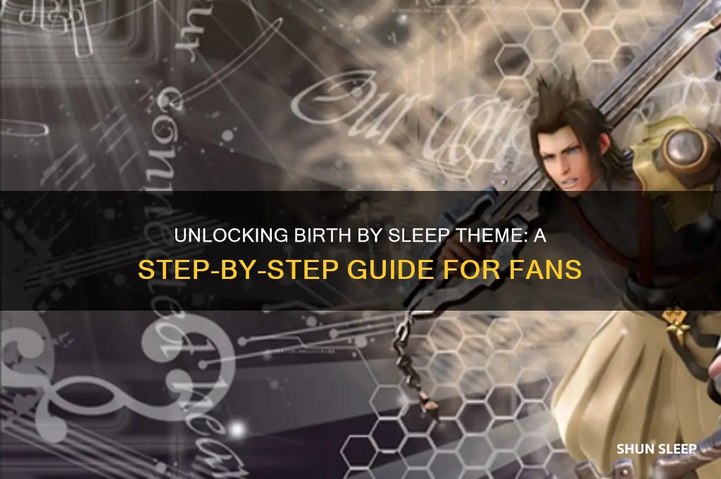 how to get birth by sleep theme