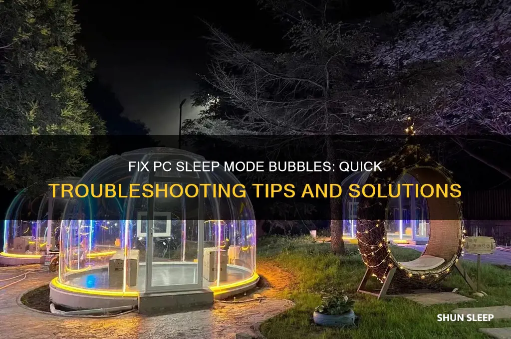 how to get bubbles when your pc goes to sleep