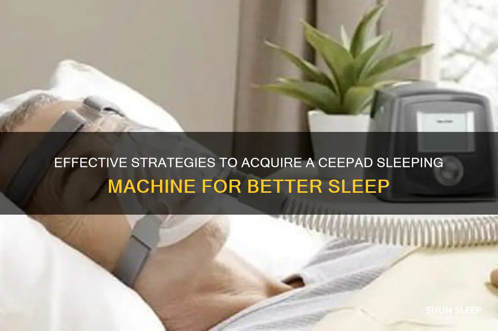 how to get ceepad sleeping machin