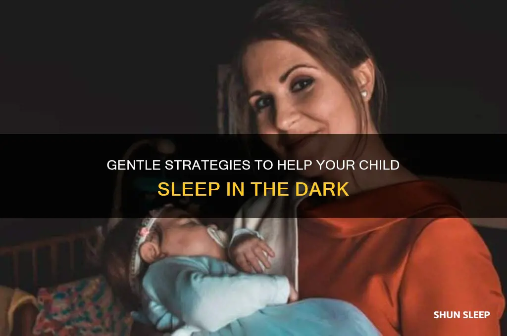 how to get child to sleep with light off