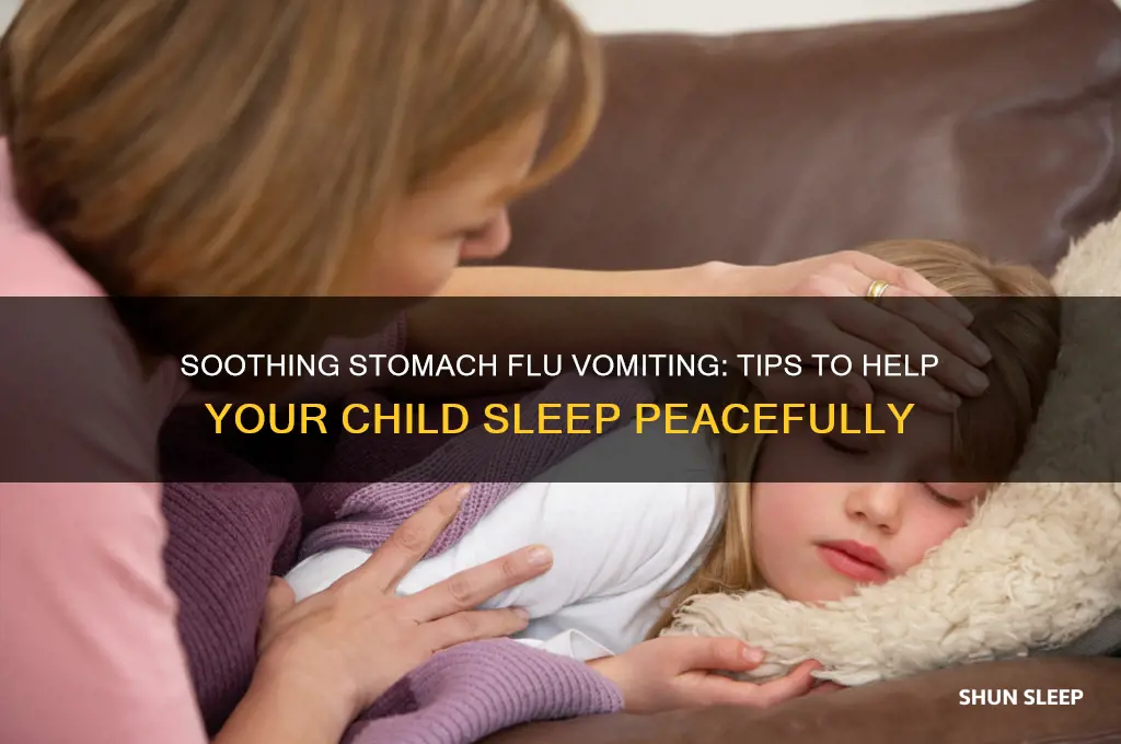 how to get child with stomach flu vomiting to sleep