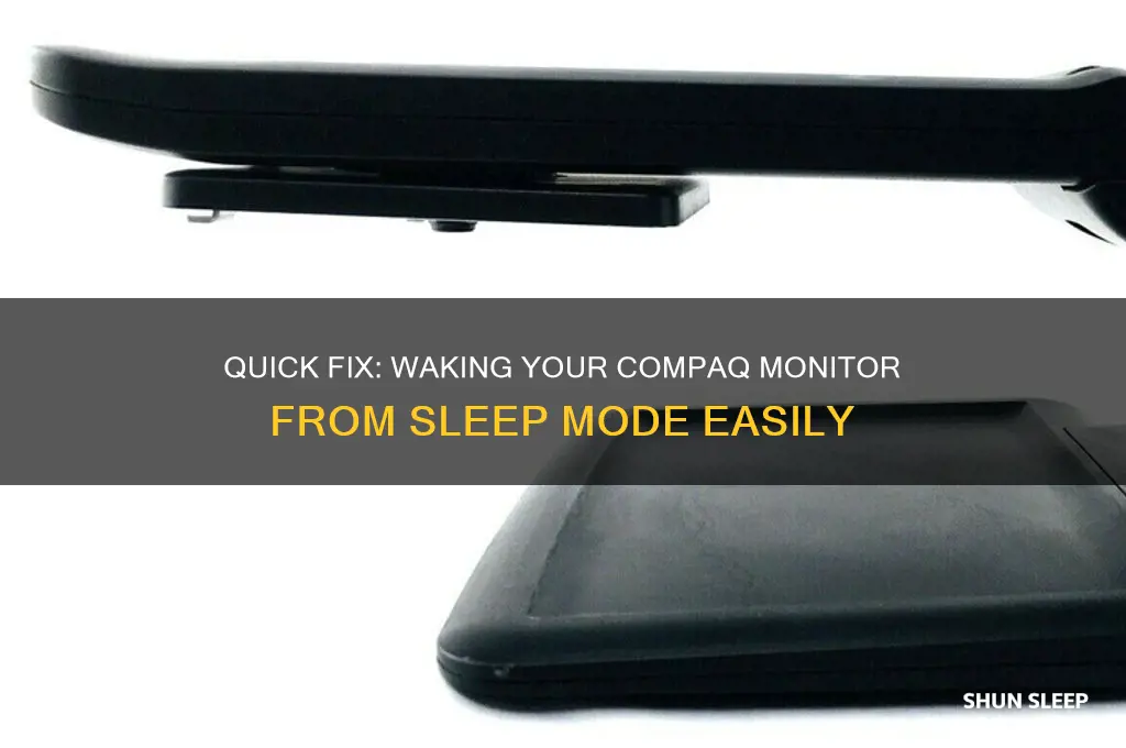 how to get compaq monitor out of sleep mode