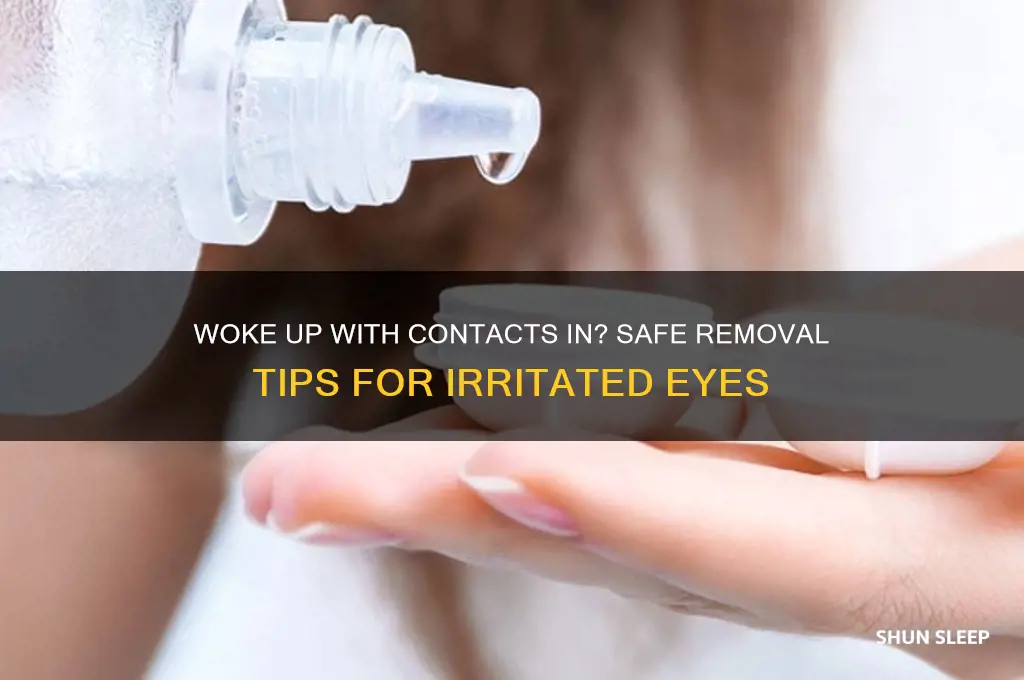 how to get contacts out after sleeping in them