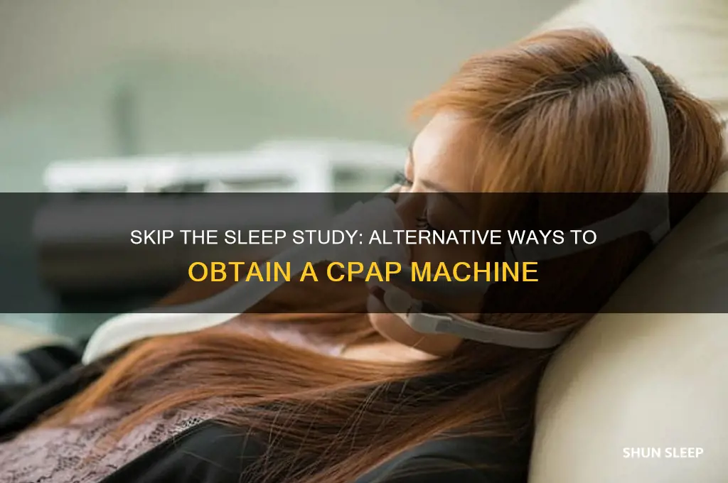 how to get cpap without sleep study