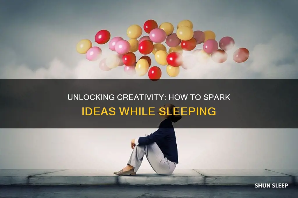 how to get crearive ideas when sleeping
