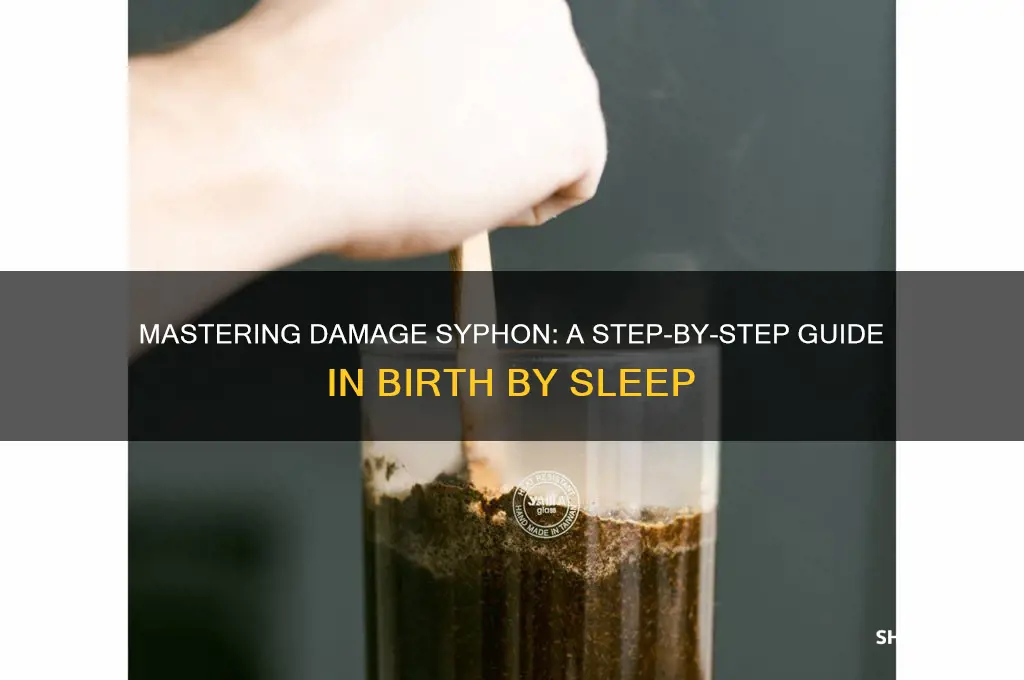 how to get damage syphon in birth by sleep