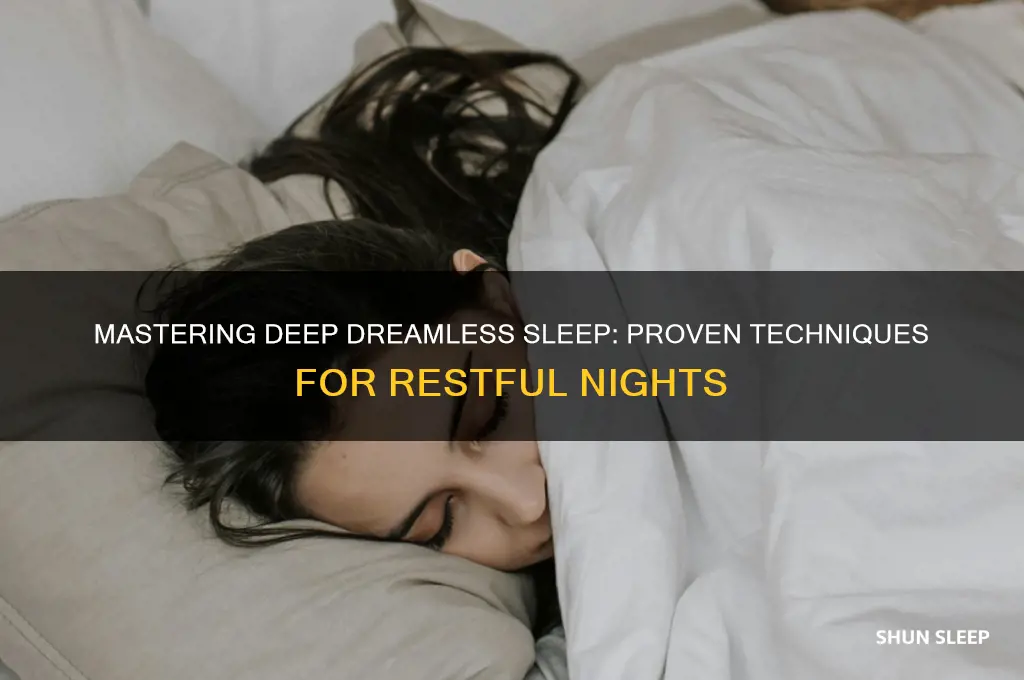 how to get deep dreamless sleep