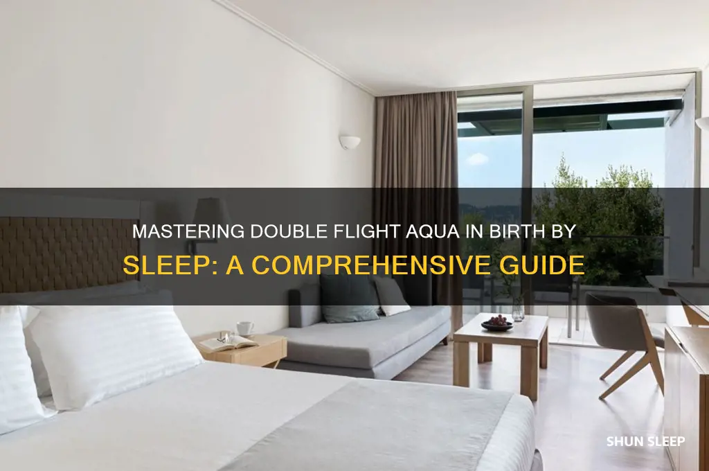 how to get double flight aqua birth by sleep