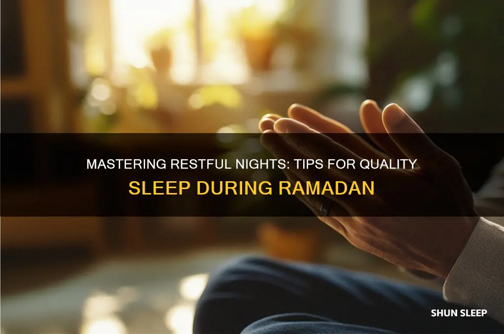 how to get enough sleep during ramadan