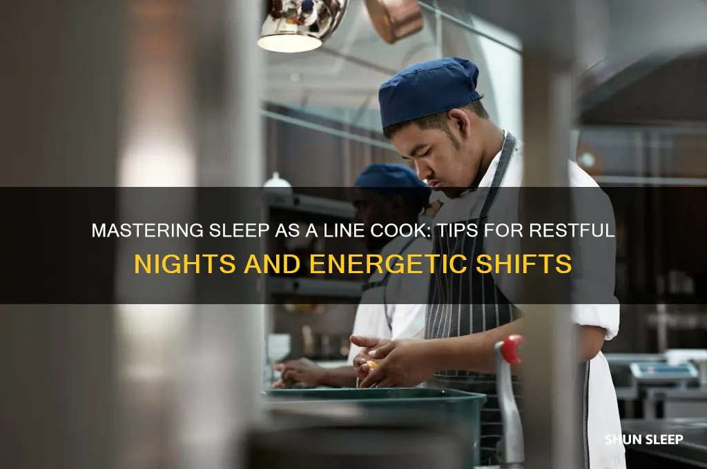 how to get enough sleep line cook