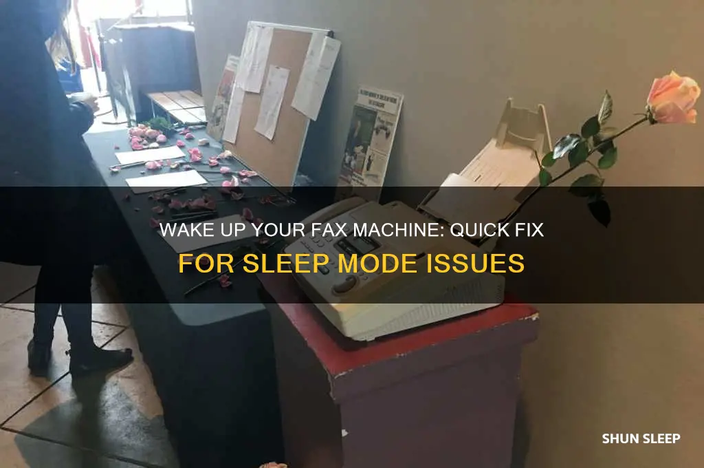 how to get fax machine out of sleep mode