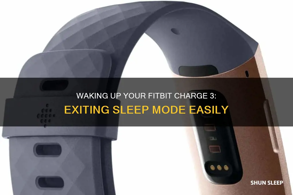 how to get fitbit charge 3 out of sleep mode