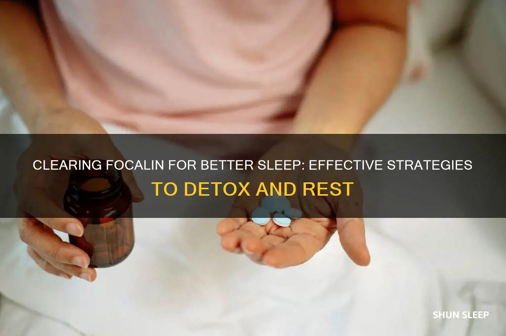how to get focalin out of your system to sleep