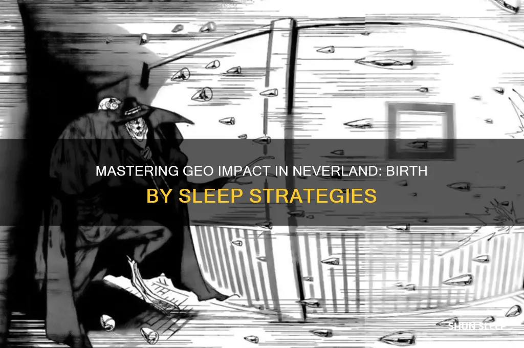 how to get geo impact in neverland birth by sleep