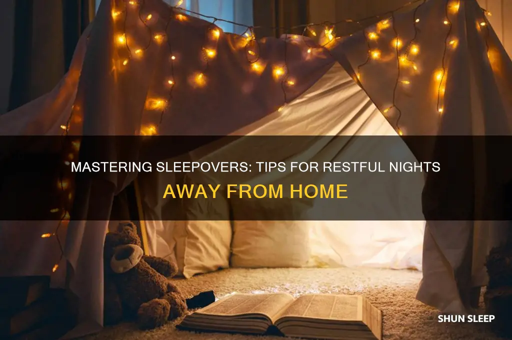 how to get good sleep at a sleepover