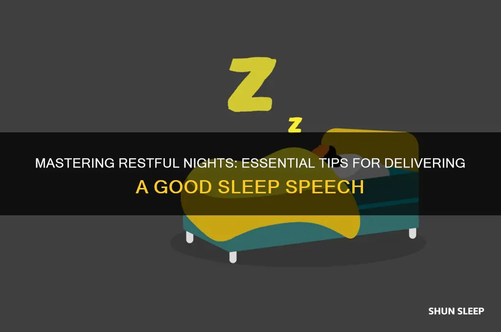 how to get good sleep speech
