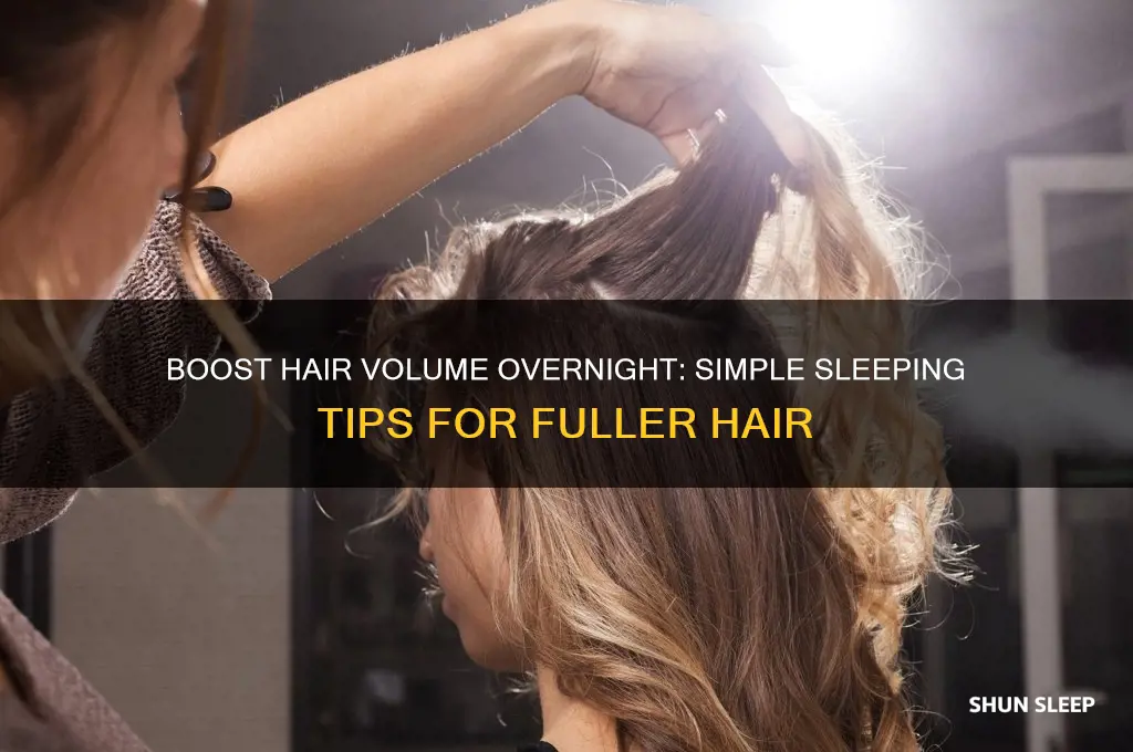 how to get hair volume while sleeping