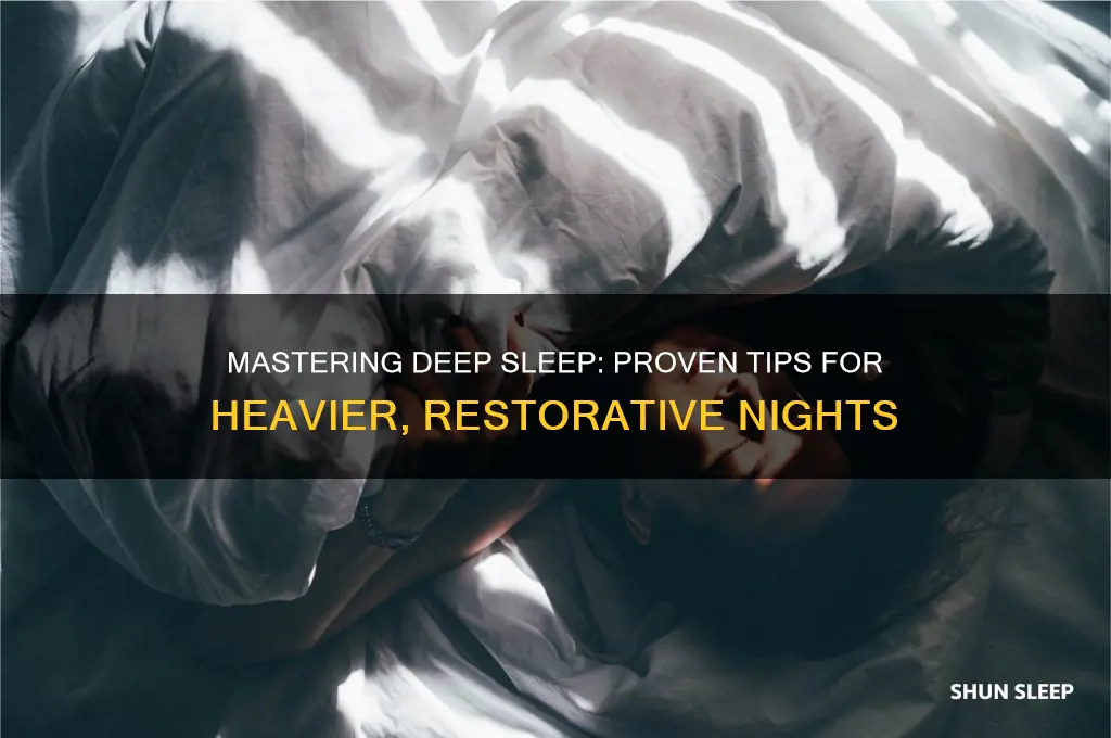 how to get heavier sleep