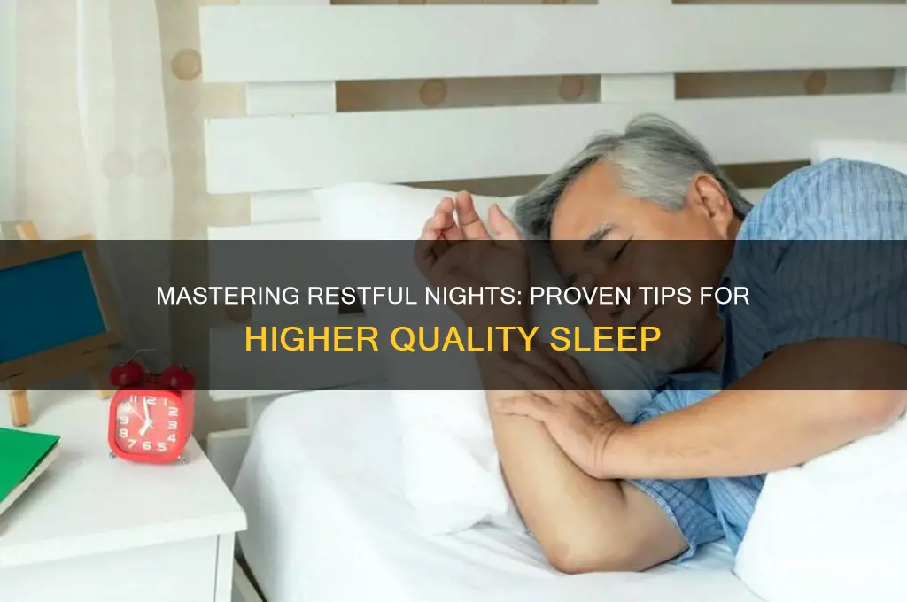 how to get higher quality sleep