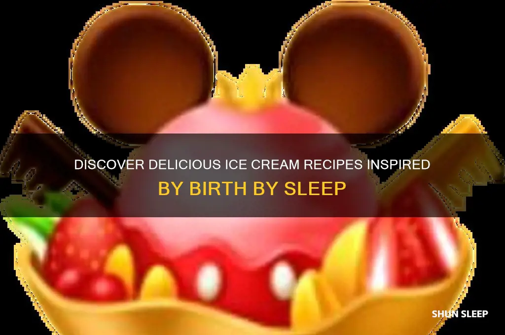 how to get ice cream recipes birth by sleep