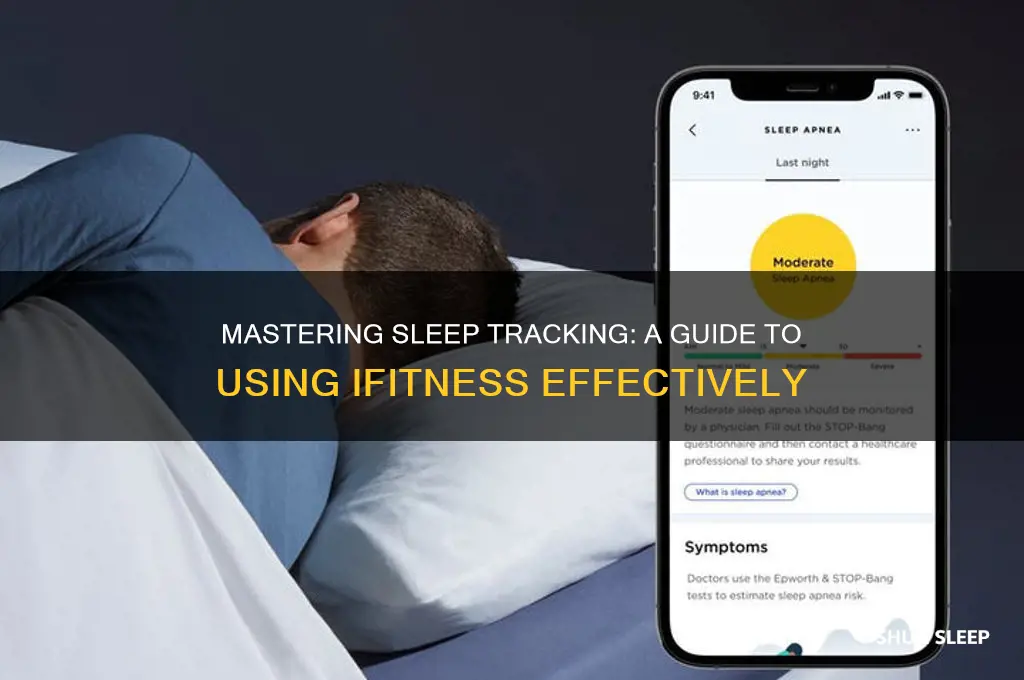 how to get ifitness to track sleep