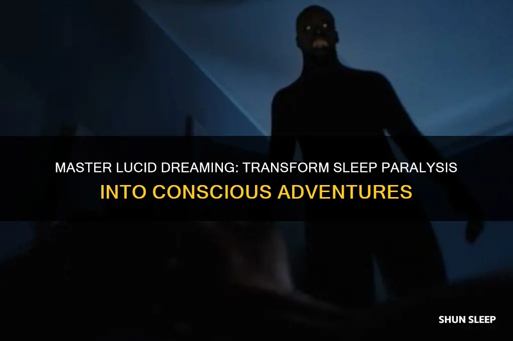 how to get into a lucid dream from sleep paralysis