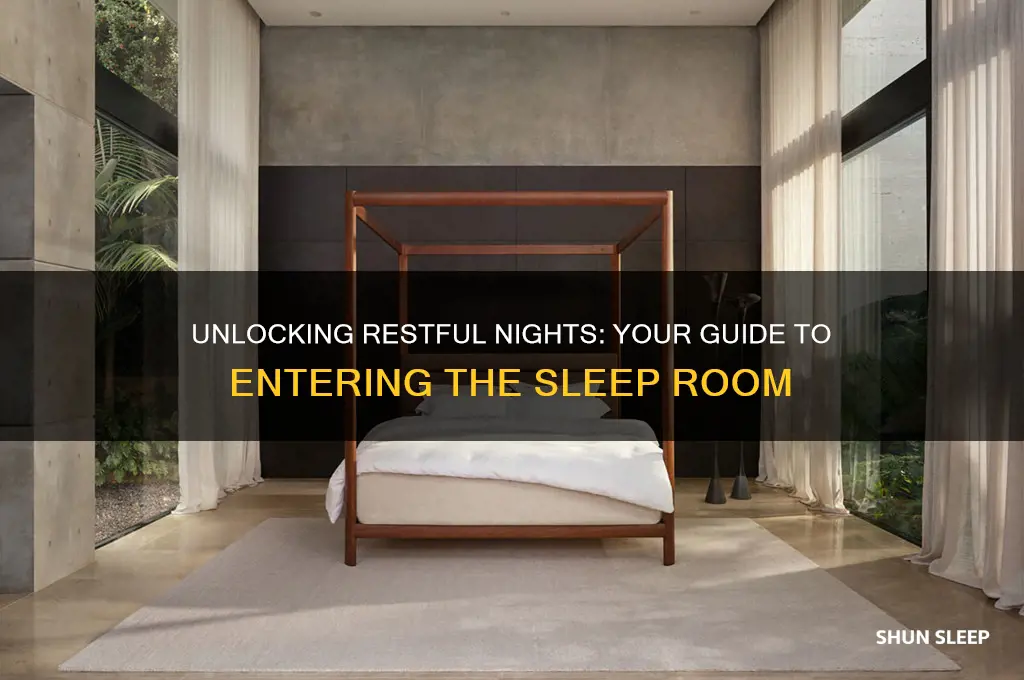 how to get into the room of sleep