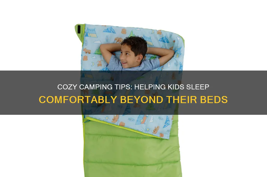 how to get kids comfortable sleeping outside normal bed