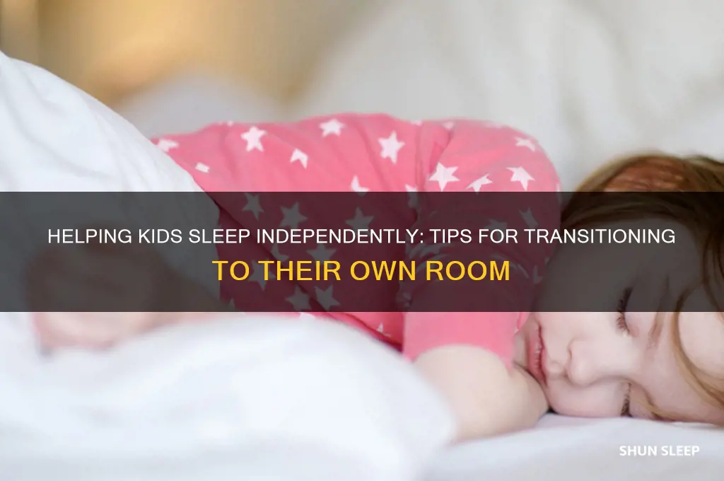 how to get kids to sleep in their own room