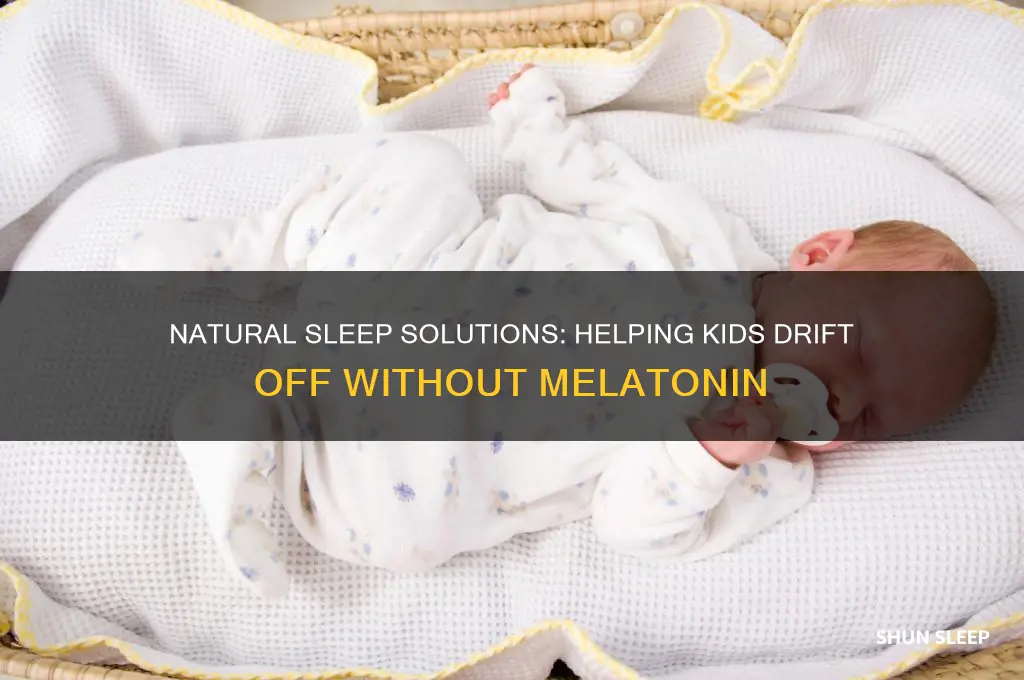 how to get kids to sleep without melatonin