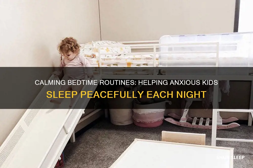 how to get kids with anxiety to go to sleep