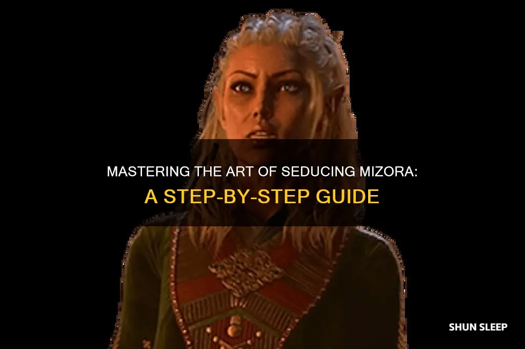 how to get mizora to sleep with you