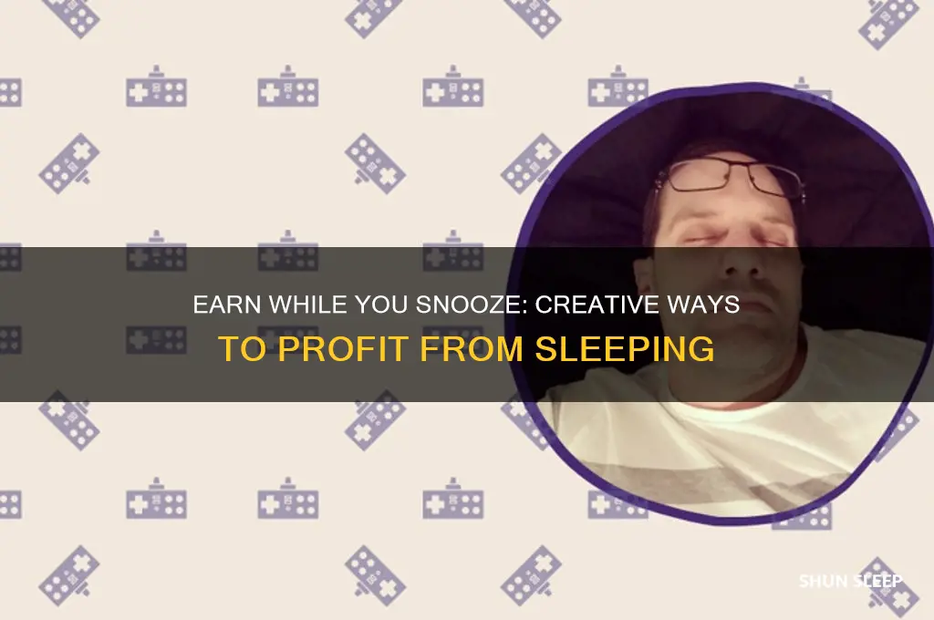 how to get money by sleeping