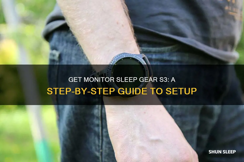 how to get monitor sleep gear s3