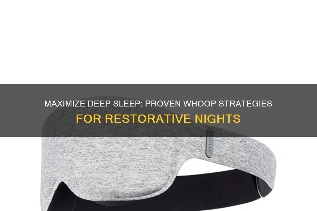 how to get more deep sleep whoop