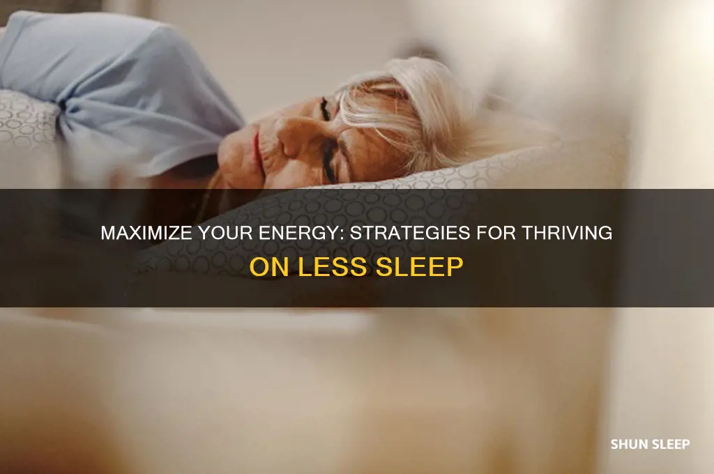 how to get more out of less sleep