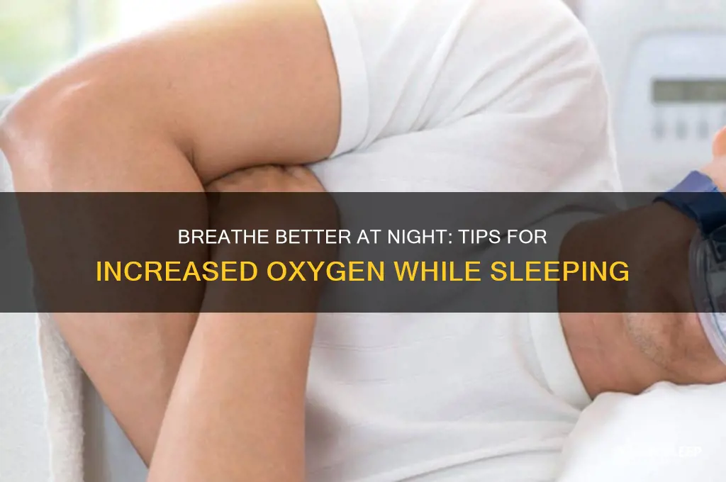how to get more oxygen while sleeping