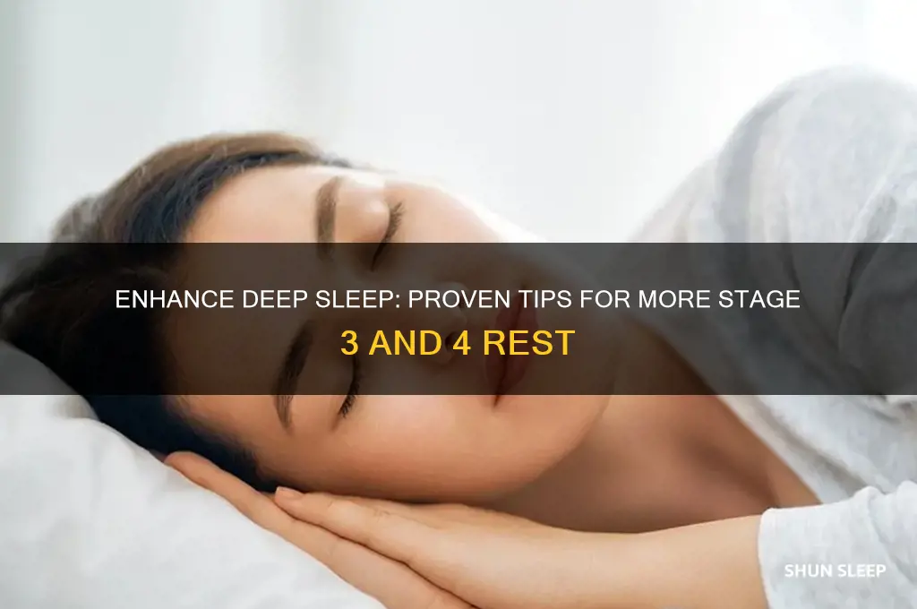 how to get more stage 3 and 4 sleep