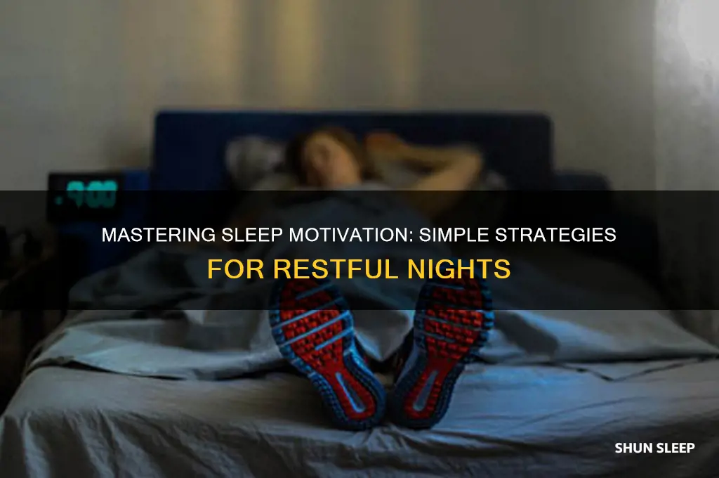 how to get motivated to go to sleep