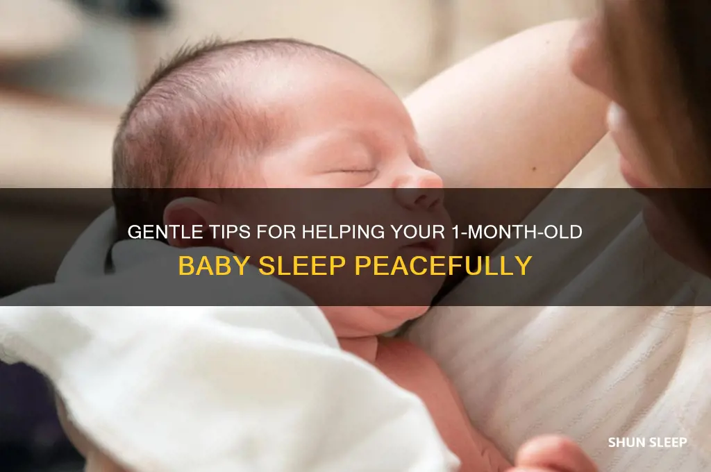 how to get my 1 month old to sleep