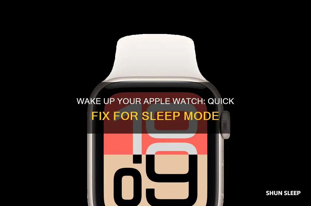 how to get my apple watch out of sleep mode