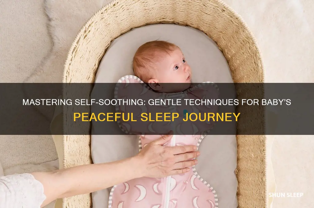 how to get my baby to self soothe to sleep
