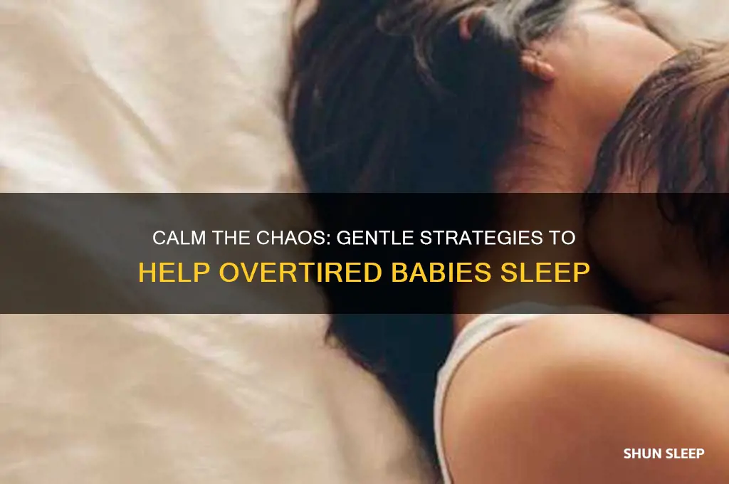 how to get my baby to sleep when overtired