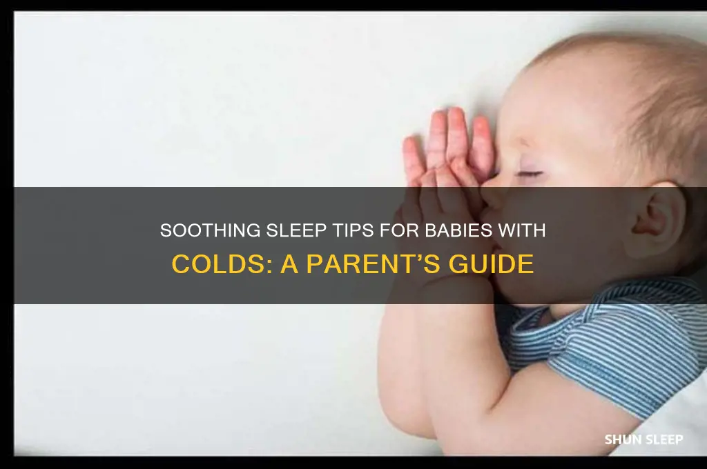 how to get my baby to sleep with a cold