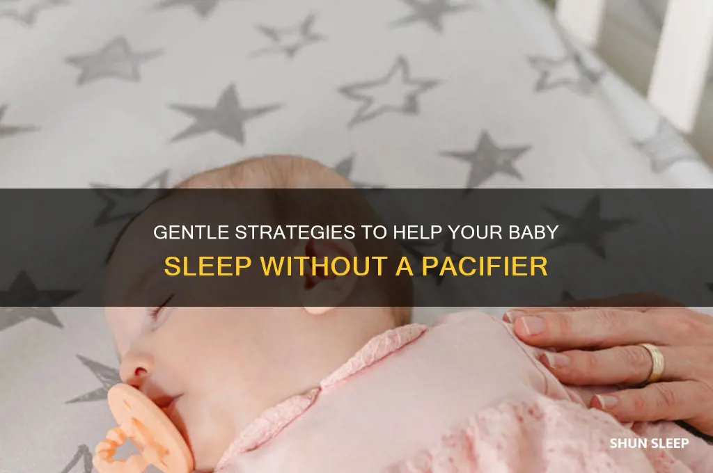 how to get my baby to sleep without a pacifier