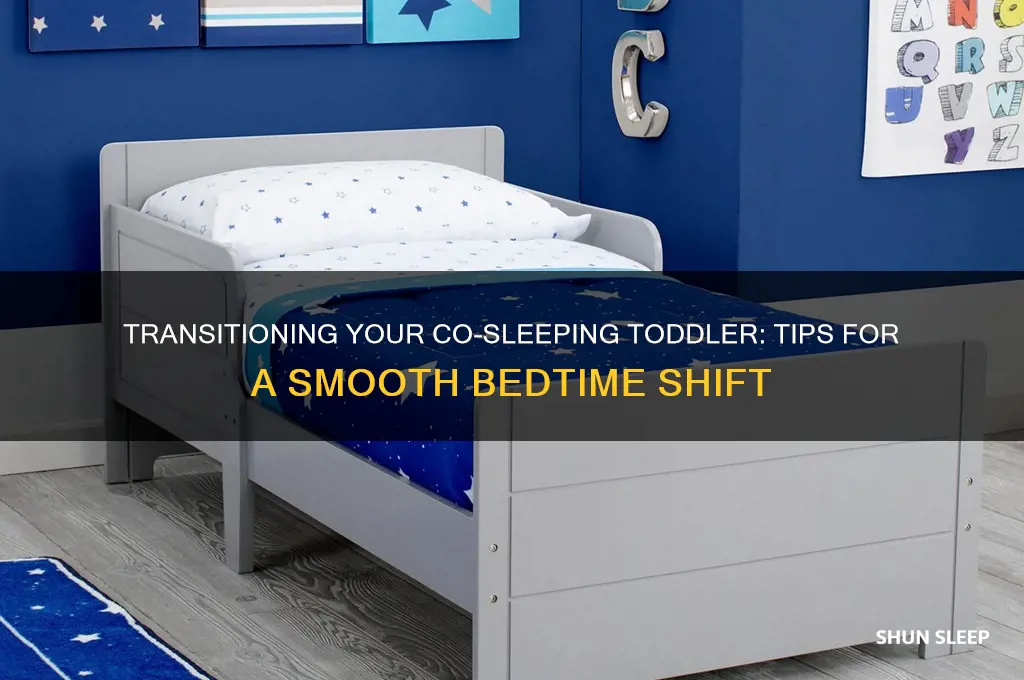how to get my co sleeping toddler into own bed