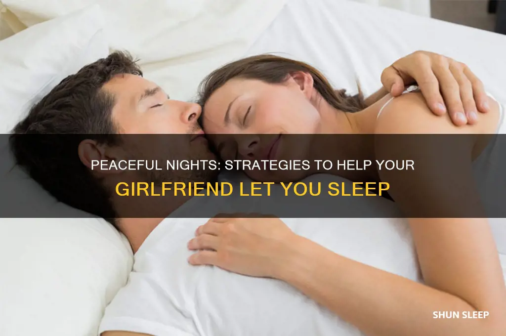 how to get my girlfriend to let me sleep
